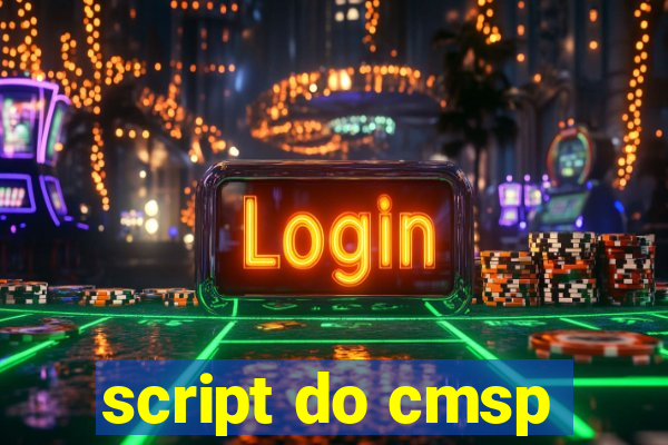 script do cmsp