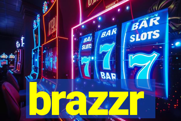 brazzr
