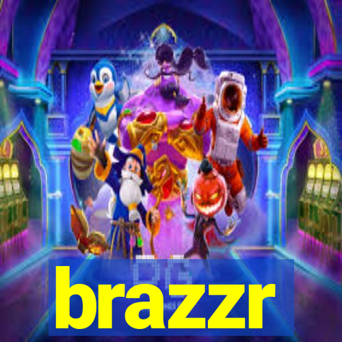 brazzr