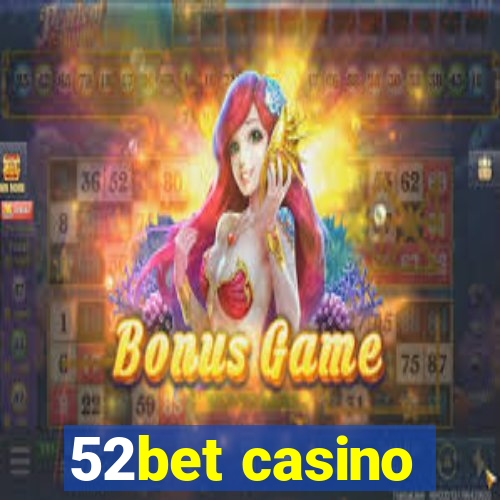 52bet casino
