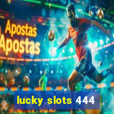 lucky slots 444