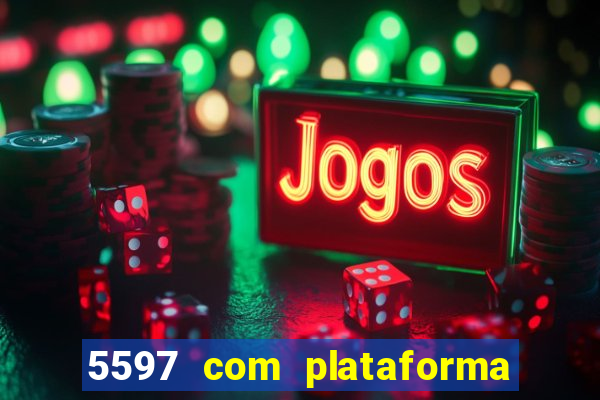 5597 com plataforma de jogos