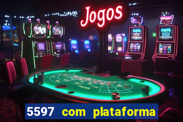 5597 com plataforma de jogos