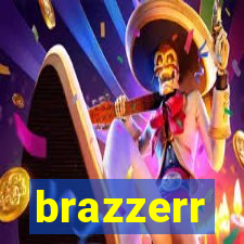 brazzerr
