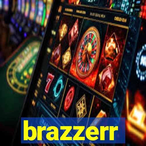 brazzerr