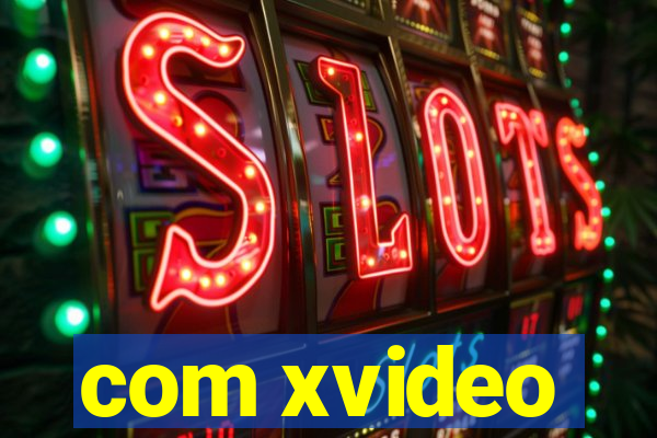 com xvideo