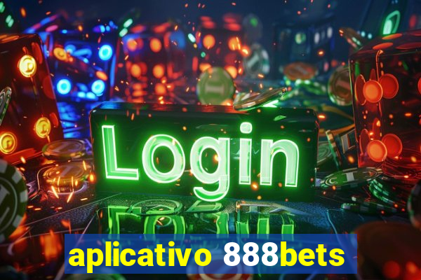 aplicativo 888bets