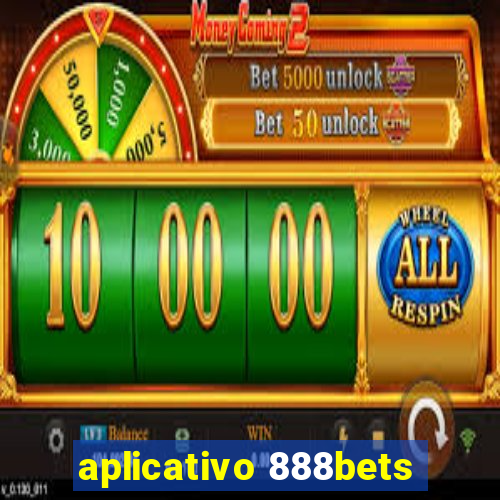 aplicativo 888bets