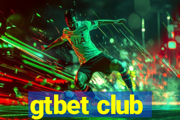 gtbet club