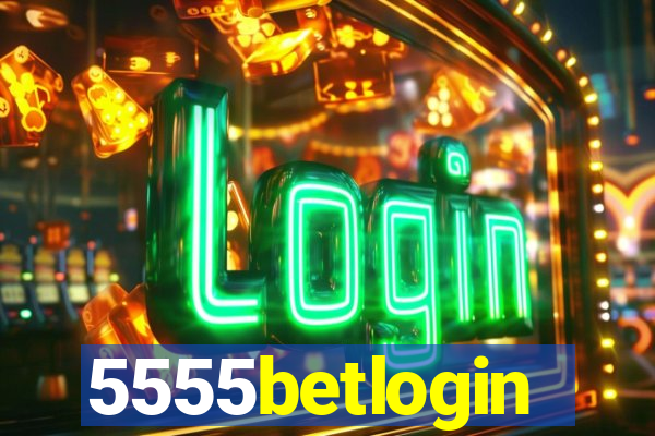 5555betlogin