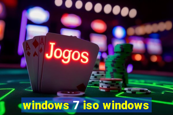 windows 7 iso windows