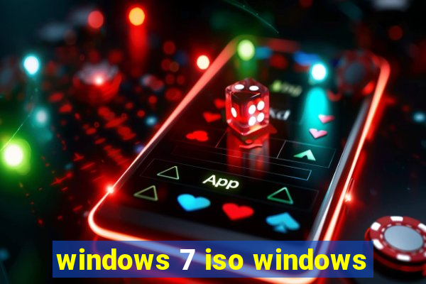 windows 7 iso windows