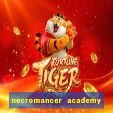 necromancer academy and the genius summoner wiki