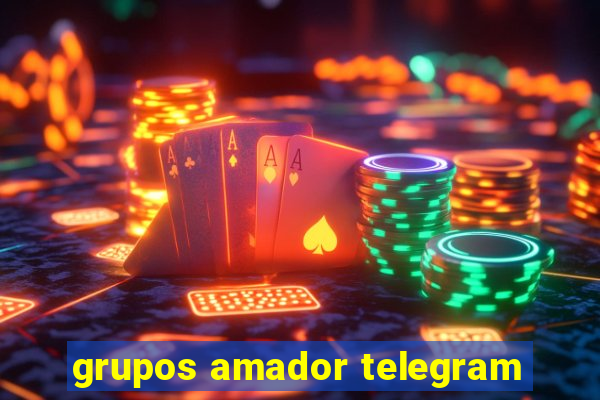 grupos amador telegram