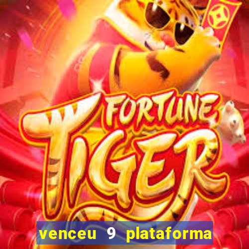 venceu 9 plataforma de jogos