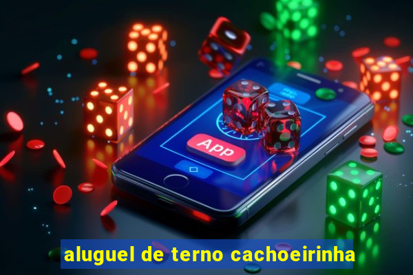aluguel de terno cachoeirinha