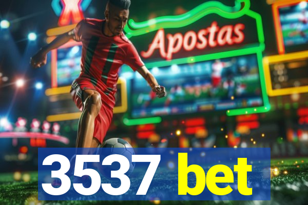 3537 bet