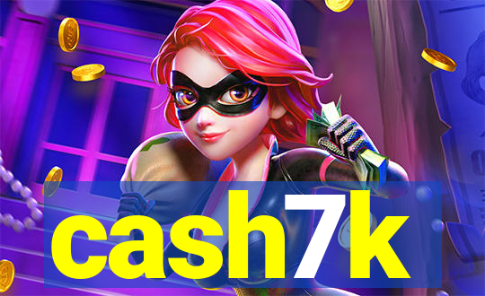 cash7k