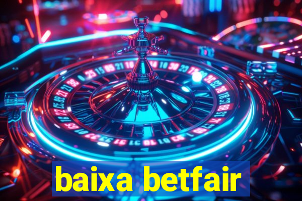 baixa betfair