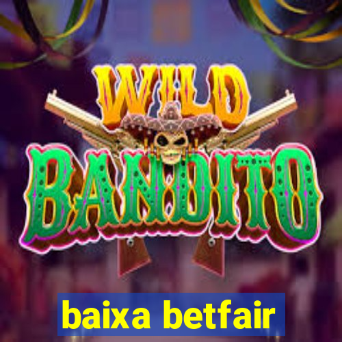 baixa betfair