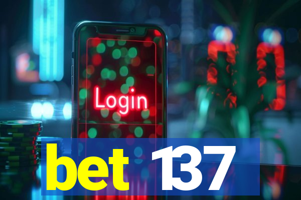 bet 137