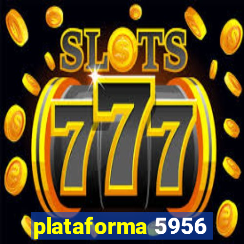 plataforma 5956