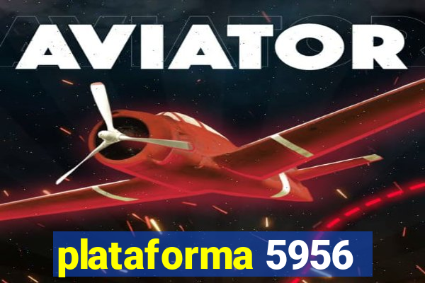 plataforma 5956