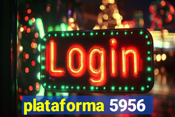 plataforma 5956