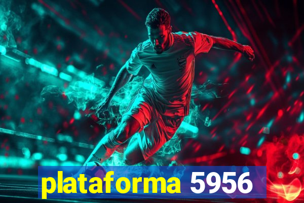 plataforma 5956