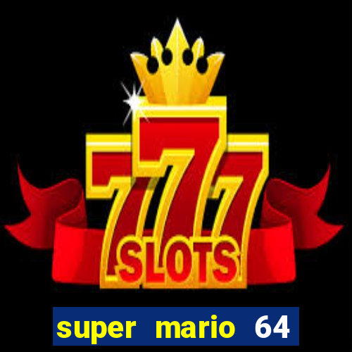 super mario 64 beta apk