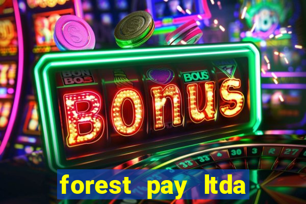 forest pay ltda plataforma de jogos