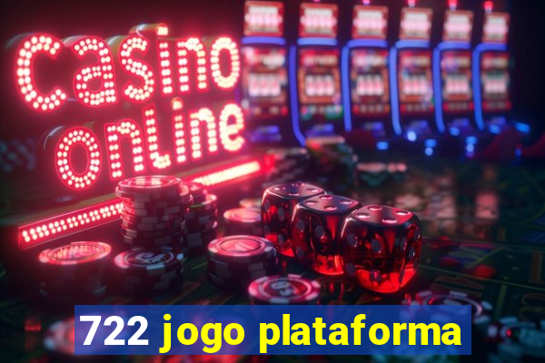 722 jogo plataforma