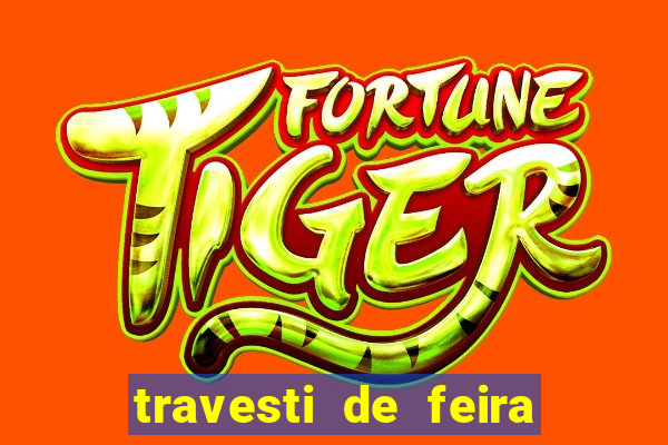 travesti de feira de santana