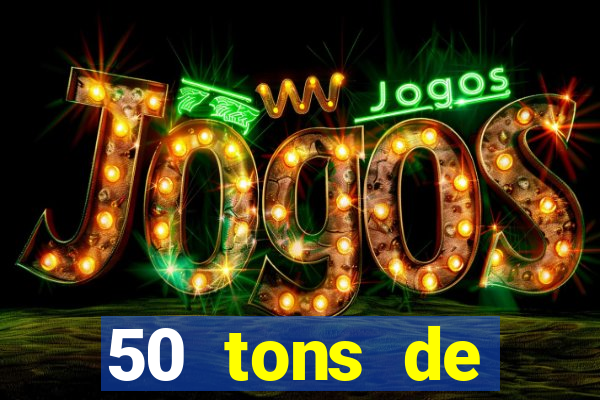 50 tons de liberdade filme completo dublado