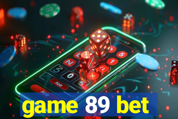 game 89 bet
