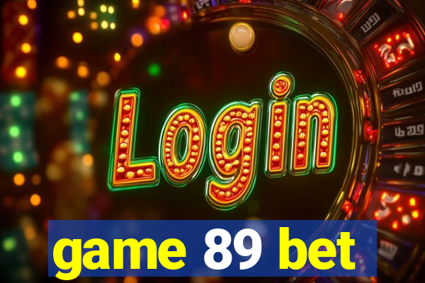 game 89 bet