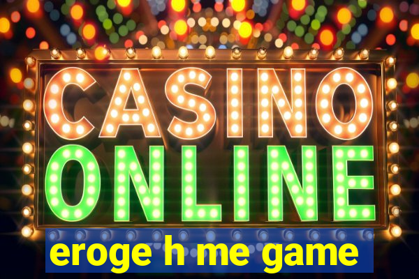 eroge h me game