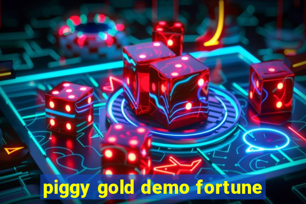 piggy gold demo fortune