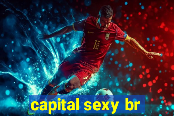 capital sexy br