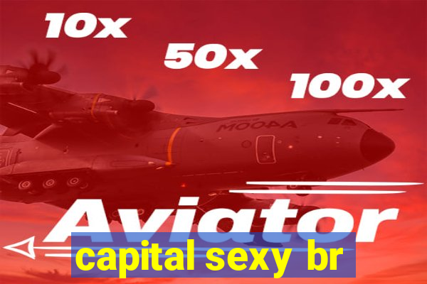 capital sexy br