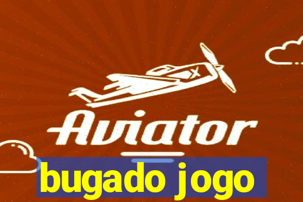 bugado jogo