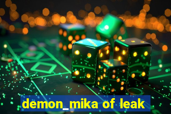 demon_mika of leak