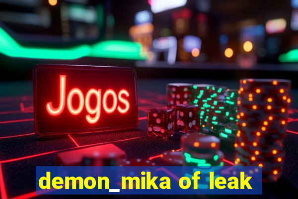 demon_mika of leak