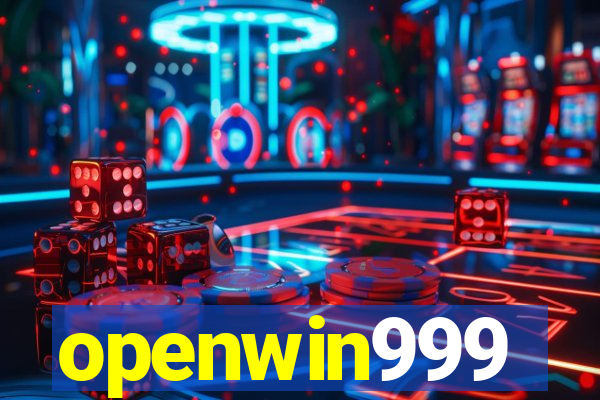 openwin999