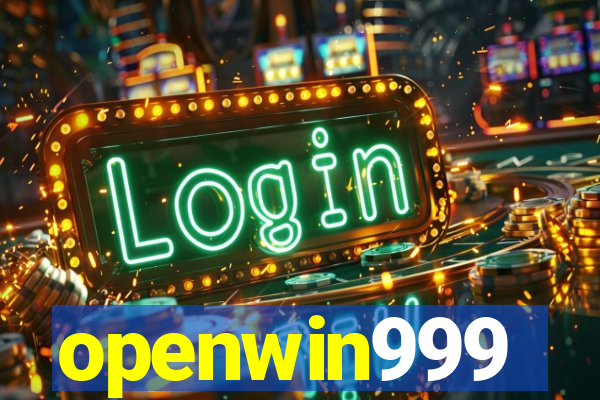 openwin999