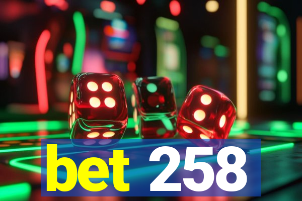 bet 258