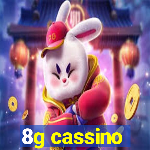 8g cassino