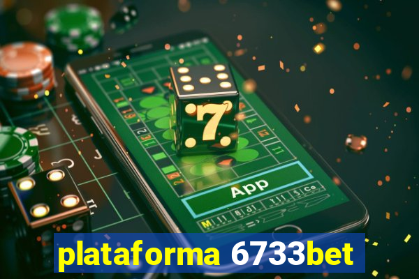 plataforma 6733bet