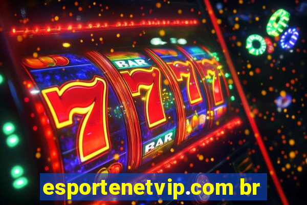 esportenetvip.com br