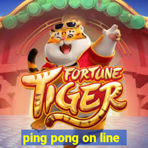 ping pong on line